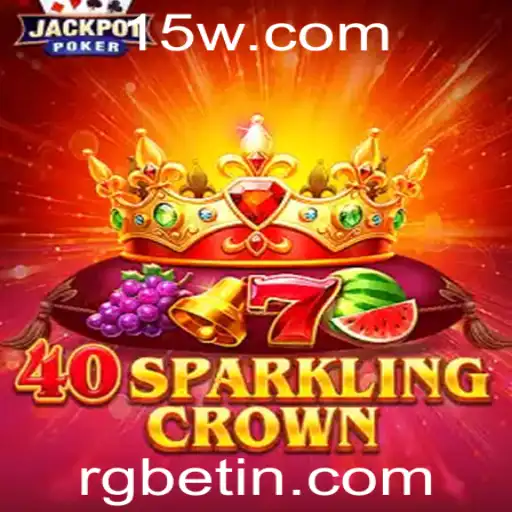 Descubra a Empolgação de 40SparklingCrown: Um Mergulho no Mundo de rgbet
